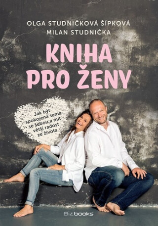 Kniha pro ženy - Milan Studnička,Olga Studničková Šípková