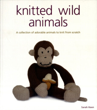 Knitted Wild Animals - Sarah Keen