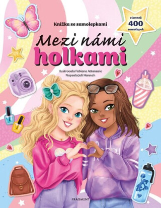 Knížka se samolepkami - Mezi námi holkami - Joli Hannahová