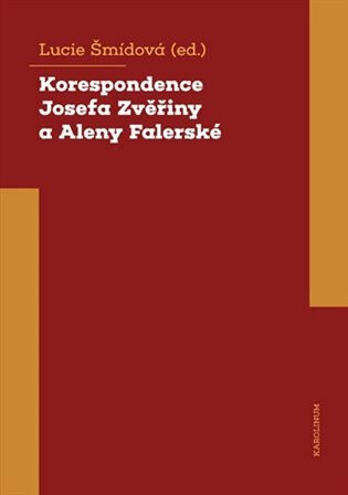 Korespondence Josefa Zvěřiny a Aleny Falerské (1971-1975) - Lucie Šmídová,Alena Falerská