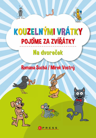 Kouzelnými vrátky pojďme za zvířátky - Na dvoreček - Mirek Vostrý,Romana Suchá