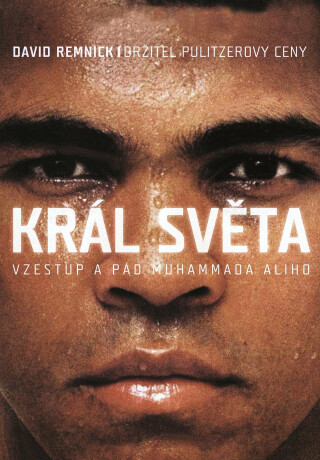 Král světa: vzestup a pád Muhammada Ali - Pavel Bárta,David Remnick