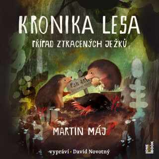 Kronika lesa 1: Případ ztracených ježků - Martin Maj