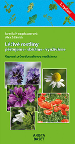 Léčivé rostliny, pěstujeme - sbíráme - využíváme - Jarmila Neugebauerová,Žďárská Věra