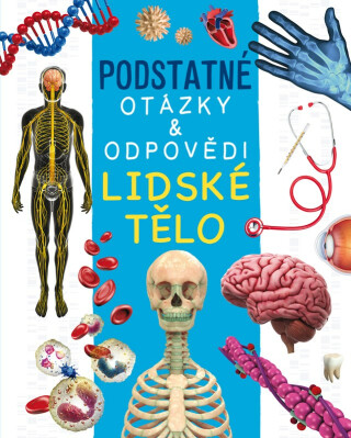 Lidské tělo - Rebecca Kealy,Nicola Deschamps