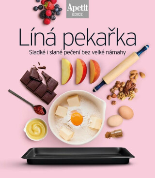 Líná pekařka - Sladké i slané pečení bez velké námahy (Edice Apetit) - neuveden