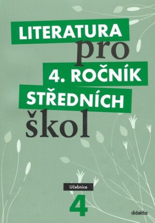 Literatura pro 4.ročník SŠ - učebnice - Lukáš Andree,kolektiv autorů