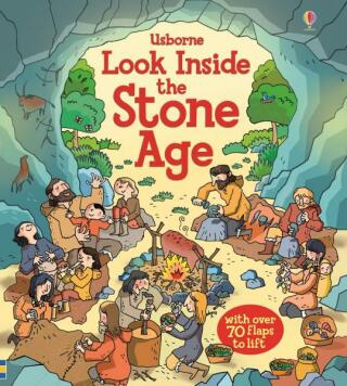 Look Inside the Stone Age - Abigail Wheatley