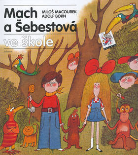 Mach a Šebestová ve škole - Miloš Macourek,Adolf Born