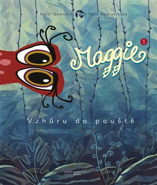 Maggie - Vzhůru do pouště 1 - Pavel Ondrášík,Táňa Ondrašíkova