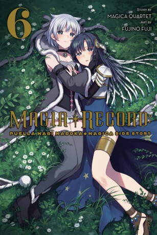 Magia Record: Puella Magi Madoka Magica Side Story, Vol. 6 - Abigail Blackman,Sheldon Drzka,Magica Quartet,Fujino Fuji