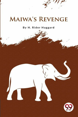 Maiwa's Revenge - H. Rider Haggard