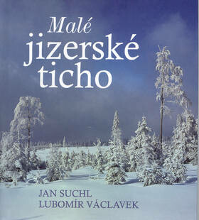 Malé jizerské ticho - Jan Suchl,Lubomír Václavek
