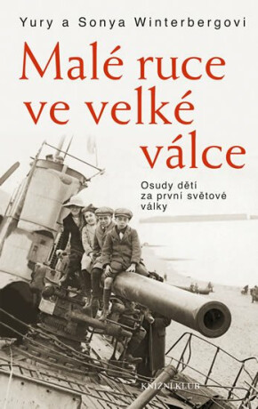 Malé ruce ve velké válce (poškozená) - Yury Winterberg,Sonya Winterbergová