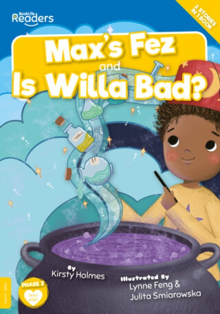 Max''s Fez and Is Willa Bad? - Kirsty Holmes