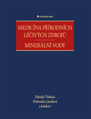 Medicína přírodních léčivých zdrojů - Dobroslava Jandová,kolektiv a,Zdeněk Třískala