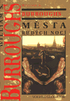 Města rudých nocí - William S. Burroughs