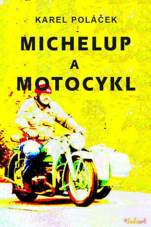 Michelup a motocykl - Karel Poláček