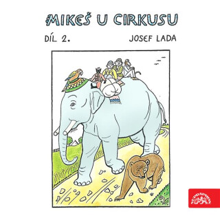 Mikeš u cirkusu Díl 2. - Josef Lada