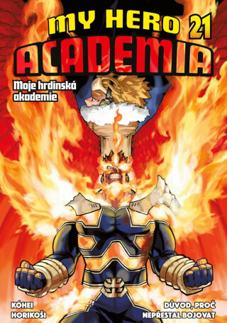 My Hero Academia 21: Důvod, proč nepřestal bojovat - Kóhei Horikoši