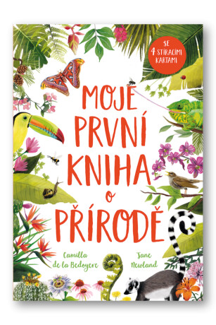 Moje první kniha o přírodě - Camilla de la Bédoyére,Jane Newland