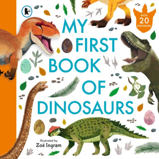 My First Book of Dinosaurs - ZoÃ« Ingram