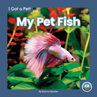 My Pet Fish - Brienna Rossiter
