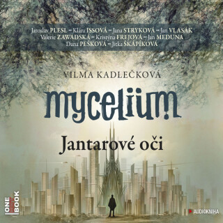 Mycelium 1: Jantarové oči - Vilma Kadlečková