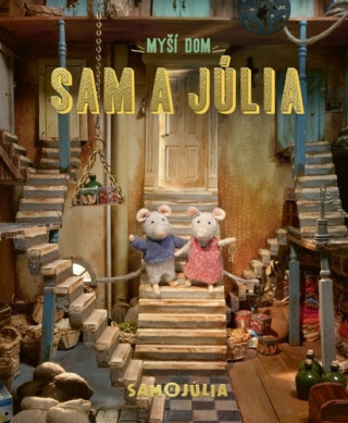 Myší dom Sam a Júlia - Karina Schaapman