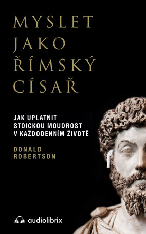 Myslet jako římský císař - Donald J. Robertson