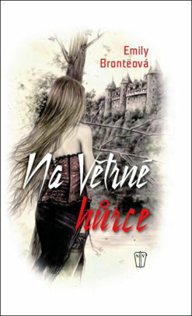 Na větrné hůrce - Emily Brontëová