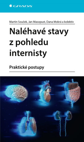 Naléhavé stavy z pohledu internisty - kolektiv autorů,Martin Souček,Jan Masopust,Dana Mokrá