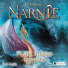 NARNIE – Plavba Jitřního poutníka - C.S.Lewis