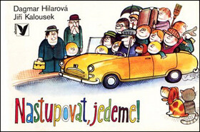 Nastupovat, jedeme! - Dagmar Hilarová