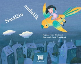 Natálčin andulák - Ivona Březinová,Radek Malý,Lucie Dvořáková (Chez Lucie)