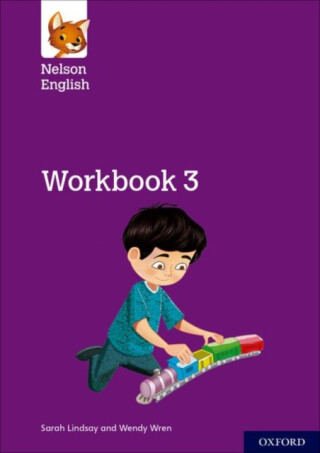 Nelson English: Year 3/Primary 4: Workbook 3 - Wendy Wren,Lindsay Sarah
