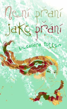 Není přání jako přání - Alexandra Potter