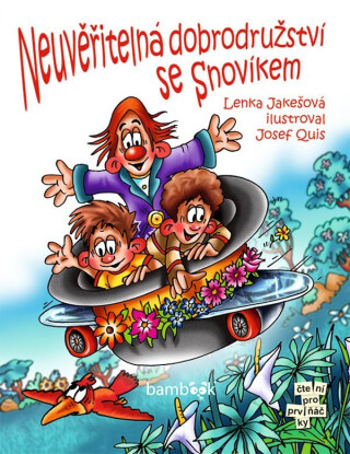 Neuvěřitelná dobrodružství se Snovíkem - Josef Quis,Lenka Jakešová