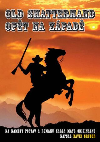 Old Shatterhand opět na Západě - David Gruber