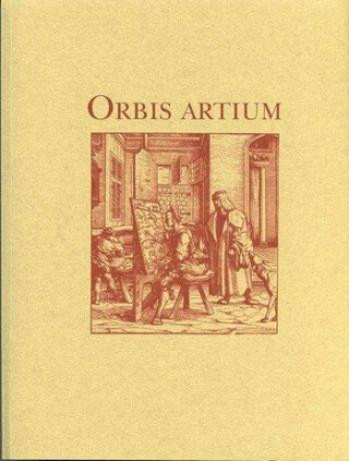 Orbis artium - K jubileu Lubomíra Slavíčka - Jiří Kroupa,Lubomír Konečný,Michaela Šeferisová Loudová