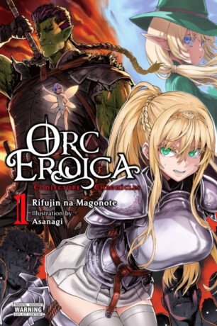 Orc Eroica, Vol. 1 (light novel) - Magonote Rifujin Na,Asanagi Asanagi