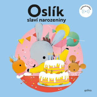 Oslík slaví narozeniny (poškozená) - Eva Mrázková