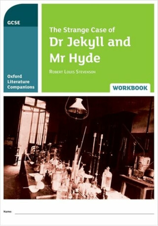 Oxford Literature Companions: The Strange Case of Dr Jekyll and Mr Hyde Workbook - Peter Buckroyd,Michael Callanan
