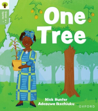 Oxford Reading Tree Green Sparks: Level 6: One Tree - Nick Hunter