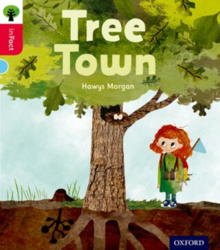 Oxford Reading Tree inFact: Oxford Level 4: Tree Town - Morgan Hawys