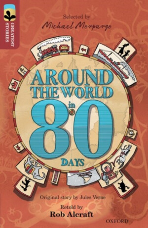 Oxford Reading Tree TreeTops Greatest Stories: Oxford Level 15: Around the World in 80 Days - Jules Verne,Rob Alcraft