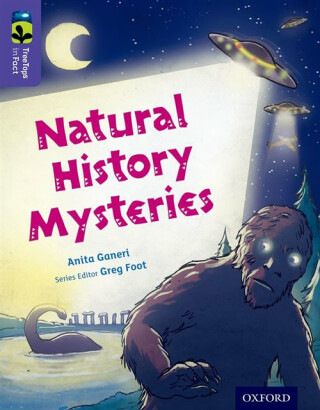 Oxford Reading Tree TreeTops inFact: Level 11: Natural History Mysteries - Anita Ganeriová