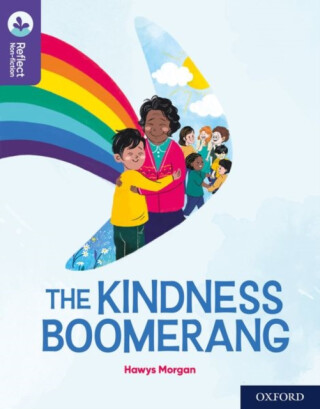 Oxford Reading Tree TreeTops Reflect: Oxford Reading Level 11: The Kindness Boomerang - Morgan Hawys