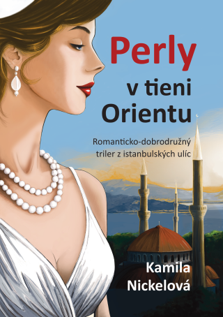 Perly v tieni Orientu - Kamila Nickelová