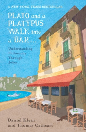 Plato and a Platypus Walk Into a Bar - Thomas Cathcart,Daniel Klein